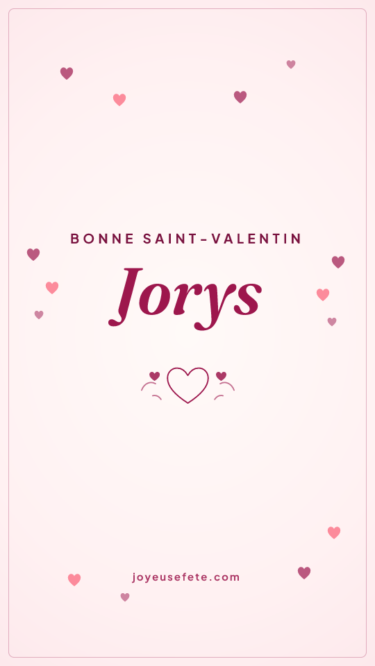 Image « Bonne Saint-Valentin Jorys » au format story