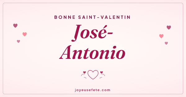 Image « Bonne Saint-Valentin José-Antonio » au format large