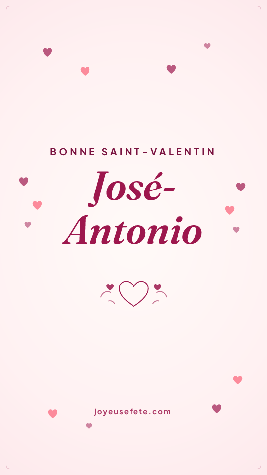 Image « Bonne Saint-Valentin José-Antonio » au format story