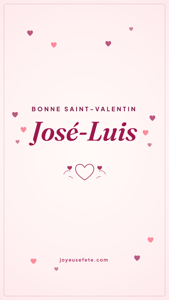 Image « Bonne Saint-Valentin José-Luis » au format story