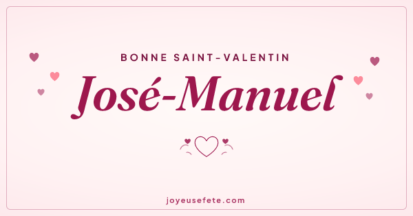 Image « Bonne Saint-Valentin José-Manuel » au format large