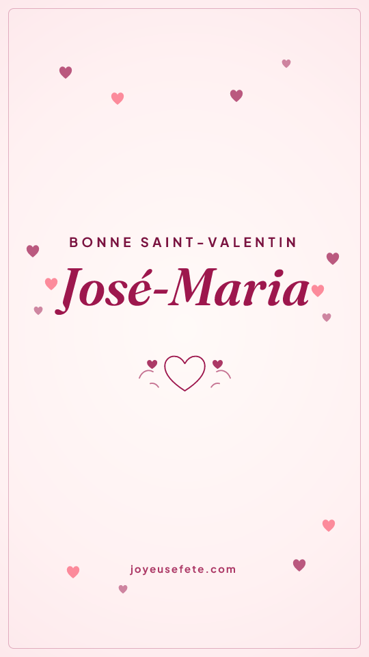 Image « Bonne Saint-Valentin José-Maria » au format story