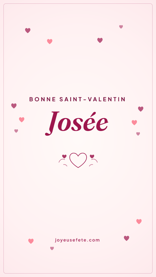 Image « Bonne Saint-Valentin Josee » au format story