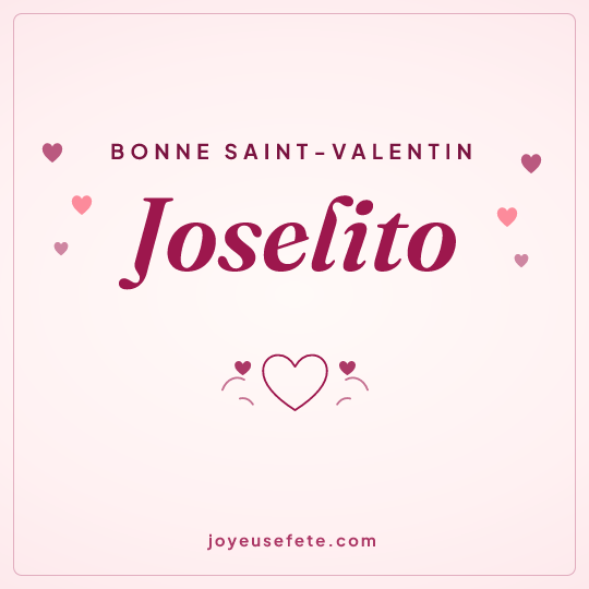 Image carrée « Bonne Saint-Valentin Joselito » pour WhatsApp