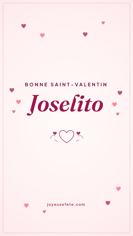Image « Bonne Saint-Valentin Joselito » au format story