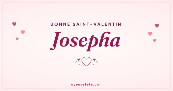 Image « Bonne Saint-Valentin Josepha » au format large