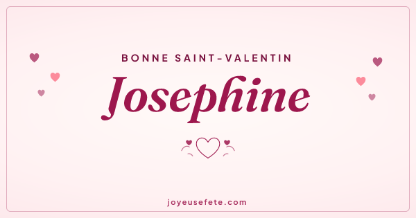 Image « Bonne Saint-Valentin Josephine » au format large