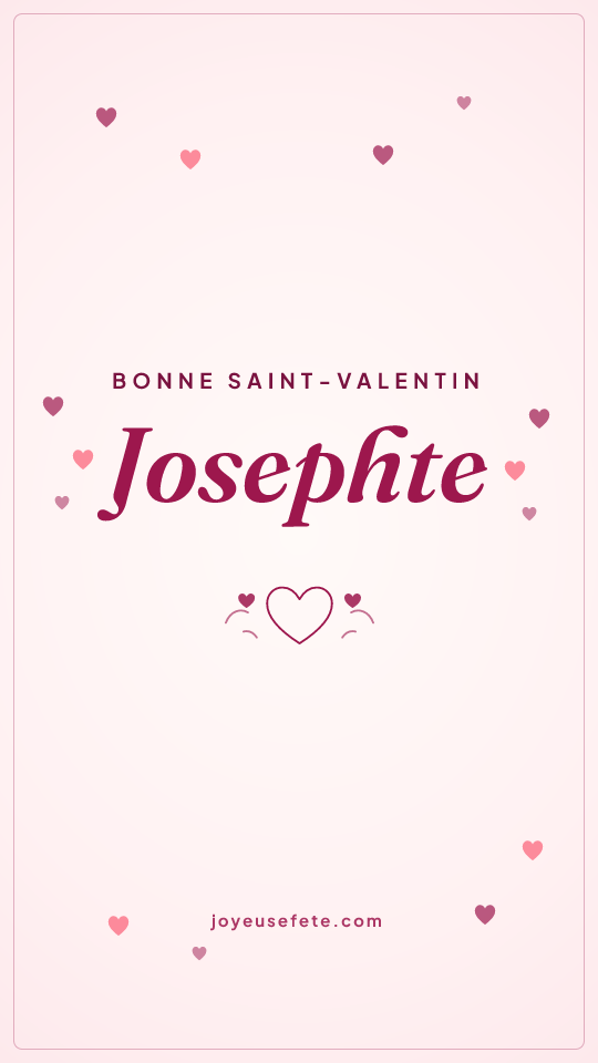 Image « Bonne Saint-Valentin Josephte » au format story