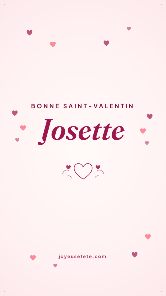 Image « Bonne Saint-Valentin Josette » au format story
