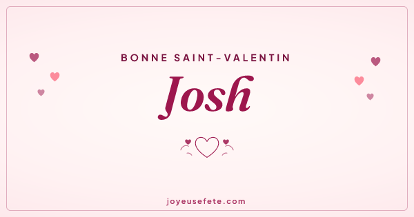 Image « Bonne Saint-Valentin Josh » au format large