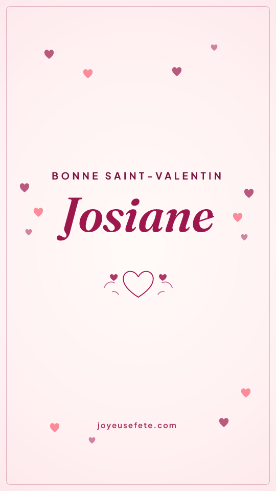 Image « Bonne Saint-Valentin Josiane » au format story