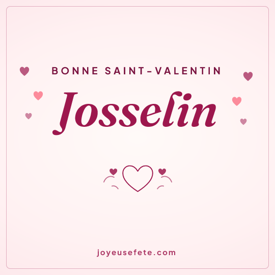 Image carrée « Bonne Saint-Valentin Josselin » pour WhatsApp