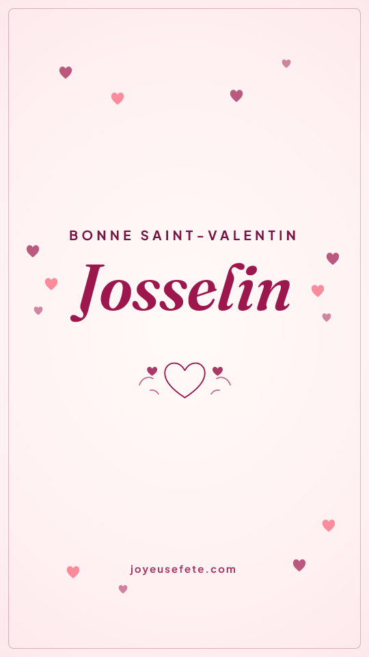 Image « Bonne Saint-Valentin Josselin » au format story