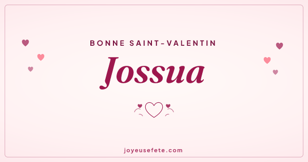 Image « Bonne Saint-Valentin Jossua » au format large
