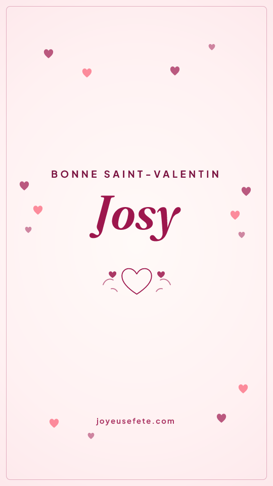 Image « Bonne Saint-Valentin Josy » au format story