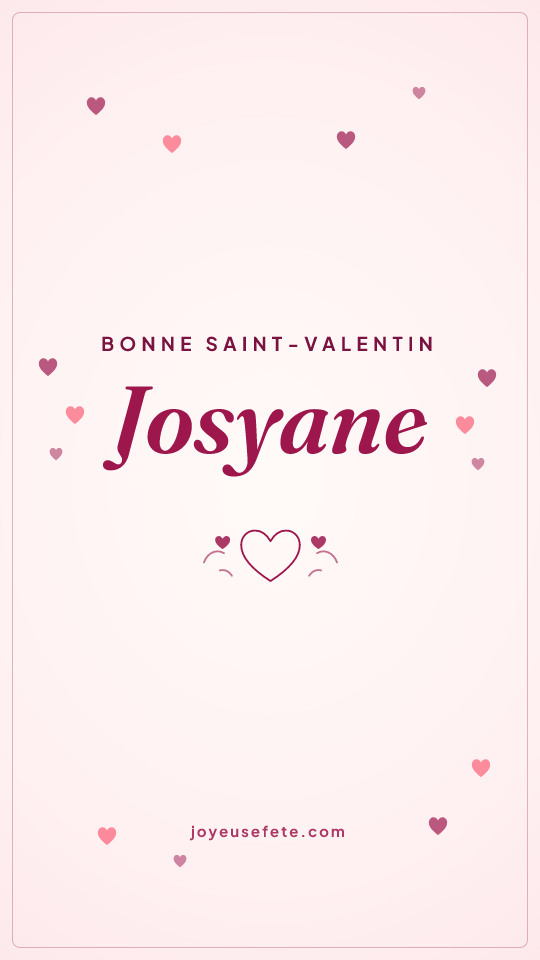 Image « Bonne Saint-Valentin Josyane » au format story