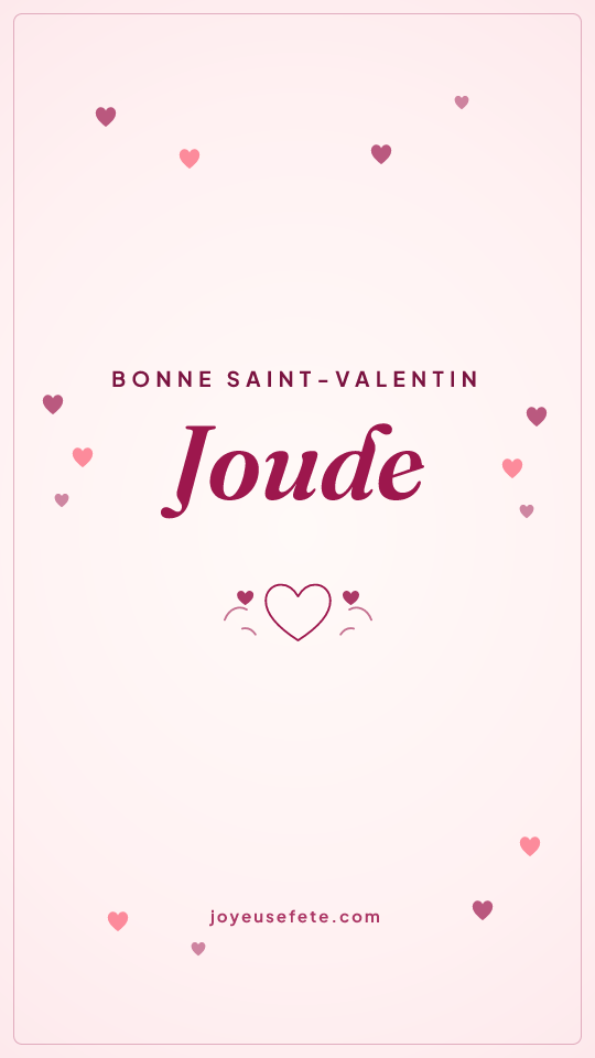 Image « Bonne Saint-Valentin Joude » au format story