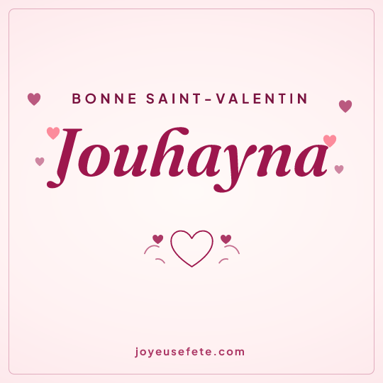 Image carrée « Bonne Saint-Valentin Jouhayna » pour WhatsApp