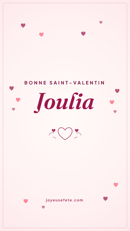 Image « Bonne Saint-Valentin Joulia » au format story