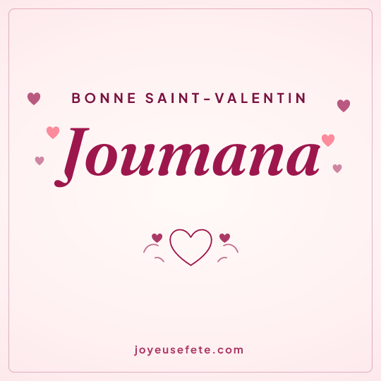 Image carrée « Bonne Saint-Valentin Joumana » pour WhatsApp