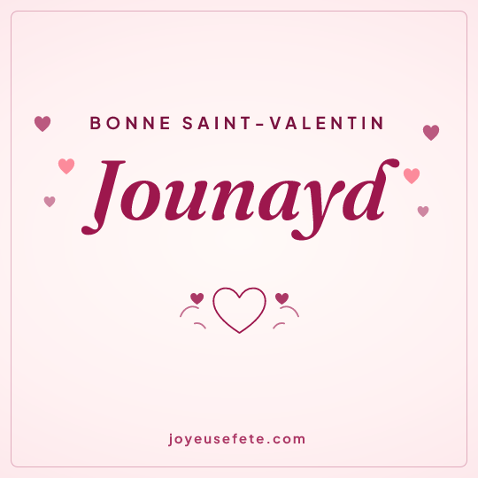 Image carrée « Bonne Saint-Valentin Jounayd » pour WhatsApp
