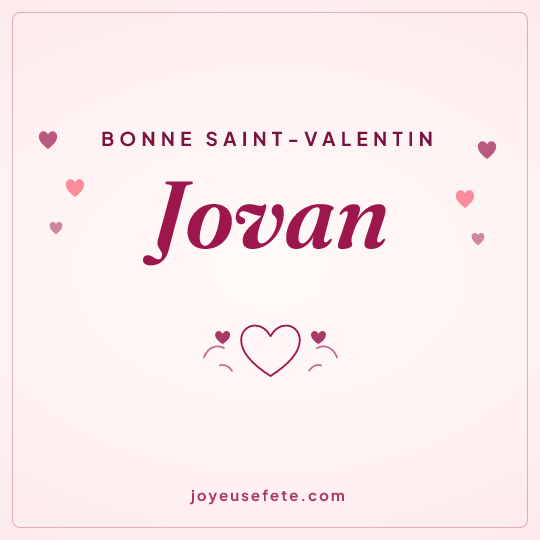 Image carrée « Bonne Saint-Valentin Jovan » pour WhatsApp