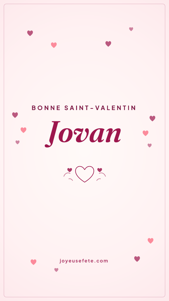 Image « Bonne Saint-Valentin Jovan » au format story