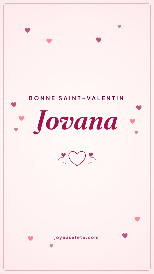 Image « Bonne Saint-Valentin Jovana » au format story