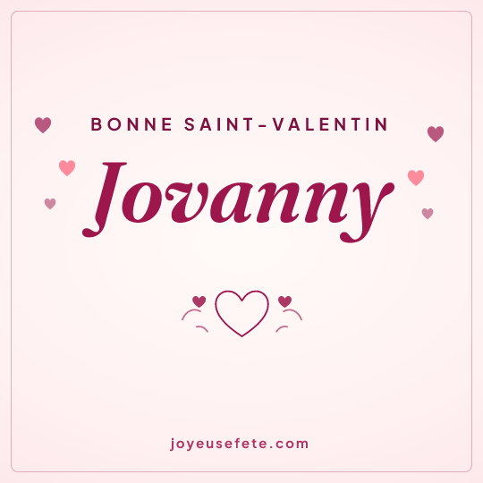 Image carrée « Bonne Saint-Valentin Jovanny » pour WhatsApp