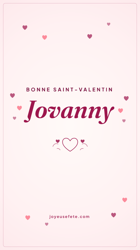 Image « Bonne Saint-Valentin Jovanny » au format story