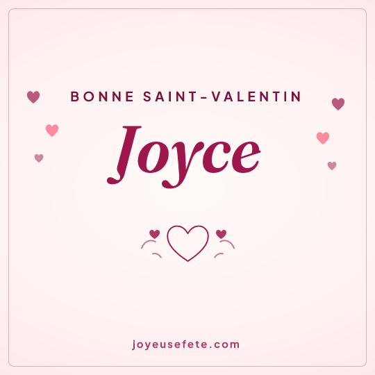 Image carrée « Bonne Saint-Valentin Joyce » pour WhatsApp