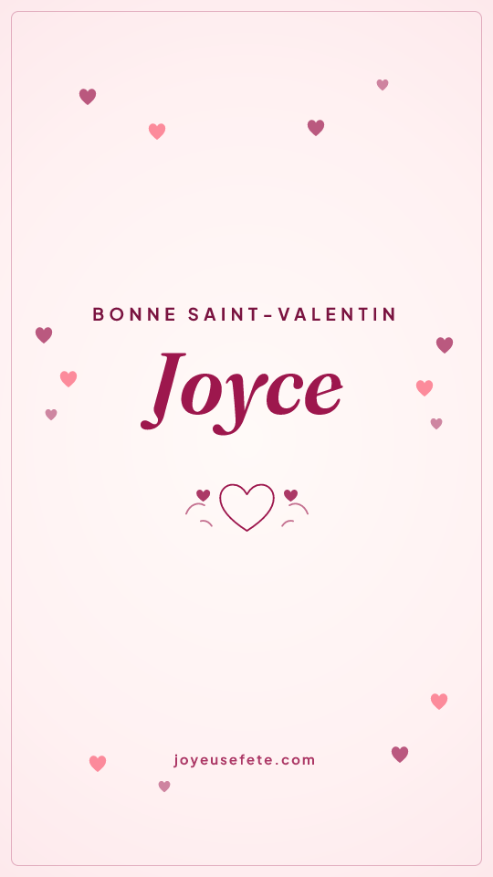 Image « Bonne Saint-Valentin Joyce » au format story