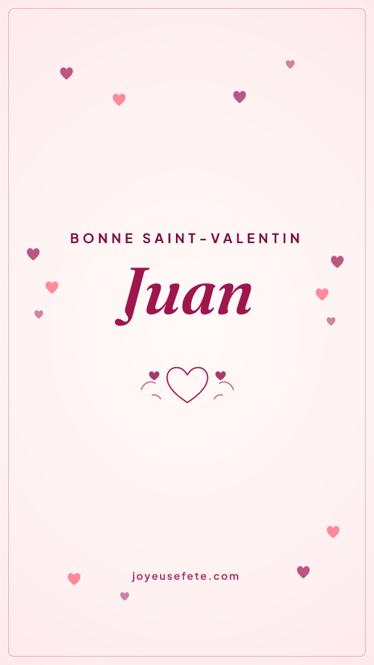 Image « Bonne Saint-Valentin Juan » au format story
