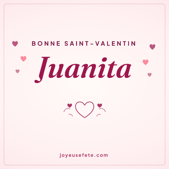 Image carrée « Bonne Saint-Valentin Juanita » pour WhatsApp