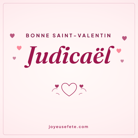 Image carrée « Bonne Saint-Valentin Judicaël » pour WhatsApp