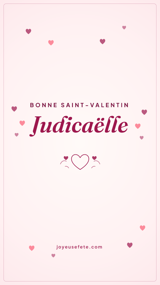 Image « Bonne Saint-Valentin Judicaëlle » au format story