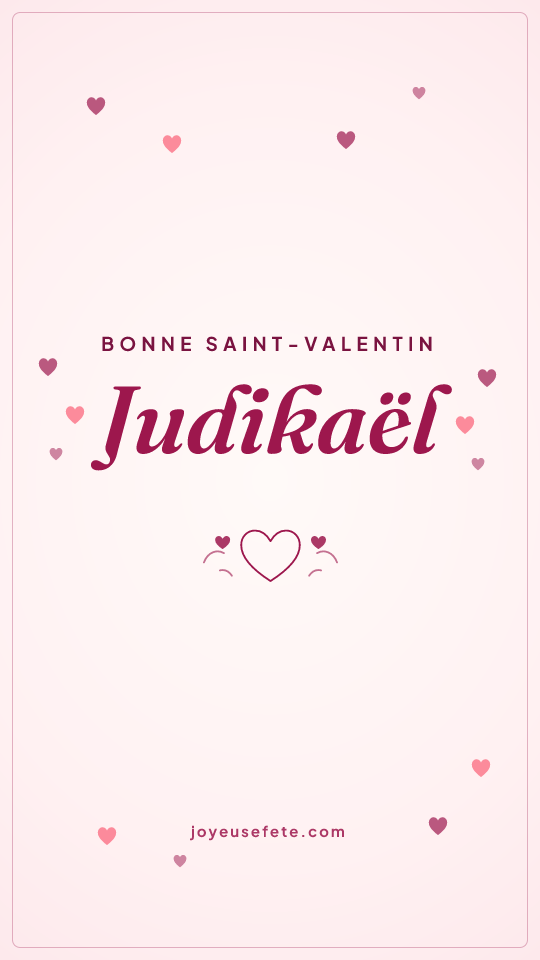 Image « Bonne Saint-Valentin Judikaël » au format story