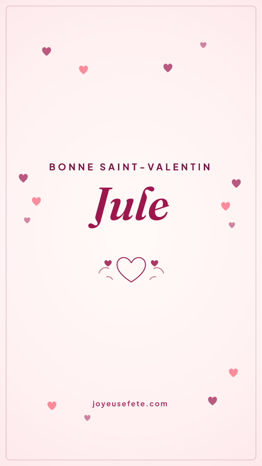 Image « Bonne Saint-Valentin Jule » au format story