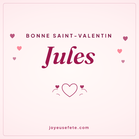 Image carrée « Bonne Saint-Valentin Jules » pour WhatsApp