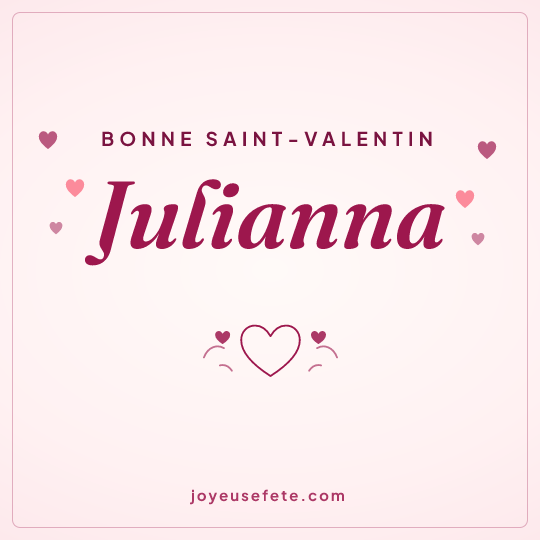 Image carrée « Bonne Saint-Valentin Julianna » pour WhatsApp