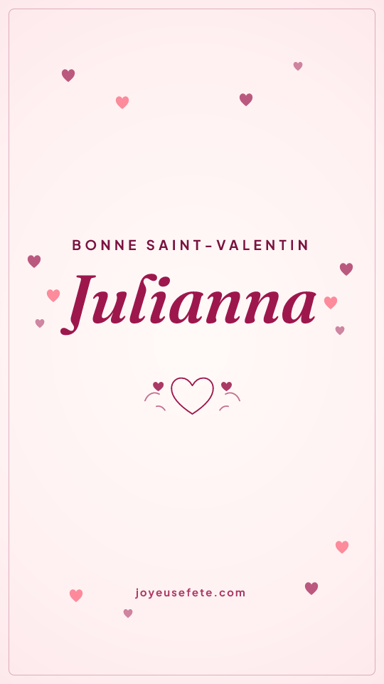 Image « Bonne Saint-Valentin Julianna » au format story