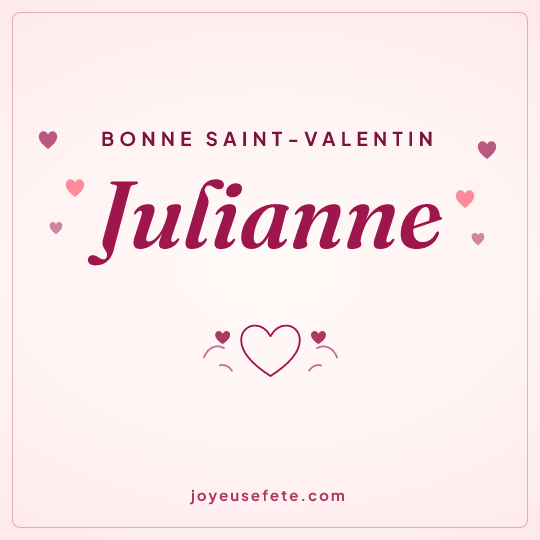 Image carrée « Bonne Saint-Valentin Julianne » pour WhatsApp