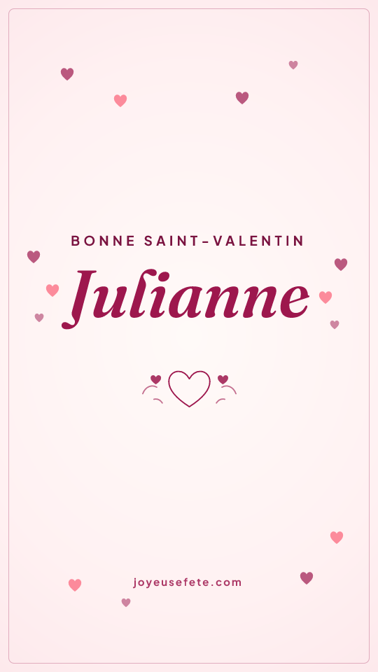 Image « Bonne Saint-Valentin Julianne » au format story