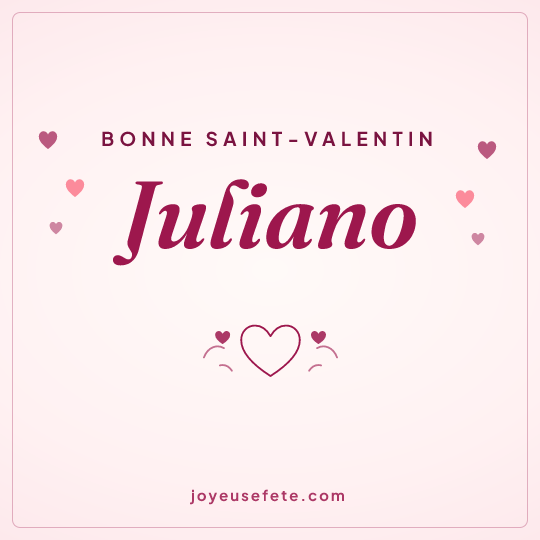 Image carrée « Bonne Saint-Valentin Juliano » pour WhatsApp