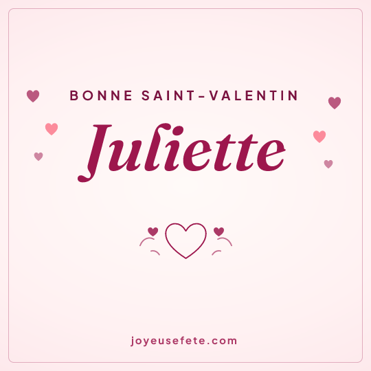 Image carrée « Bonne Saint-Valentin Juliette » pour WhatsApp