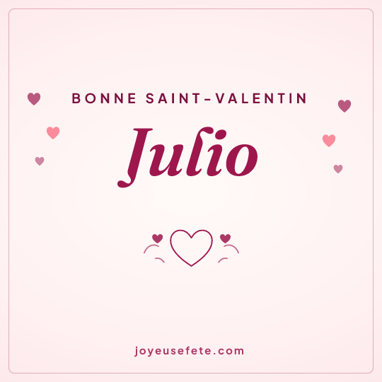 Image carrée « Bonne Saint-Valentin Julio » pour WhatsApp