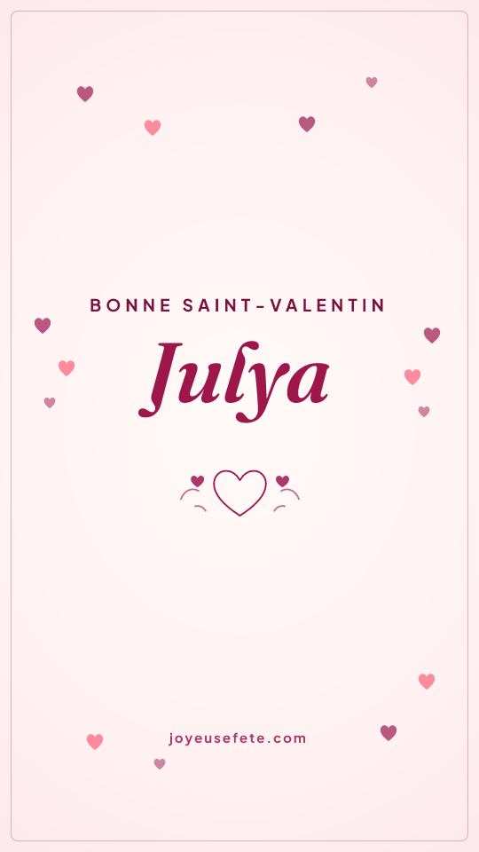 Image « Bonne Saint-Valentin Julya » au format story