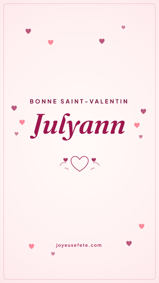 Image « Bonne Saint-Valentin Julyann » au format story