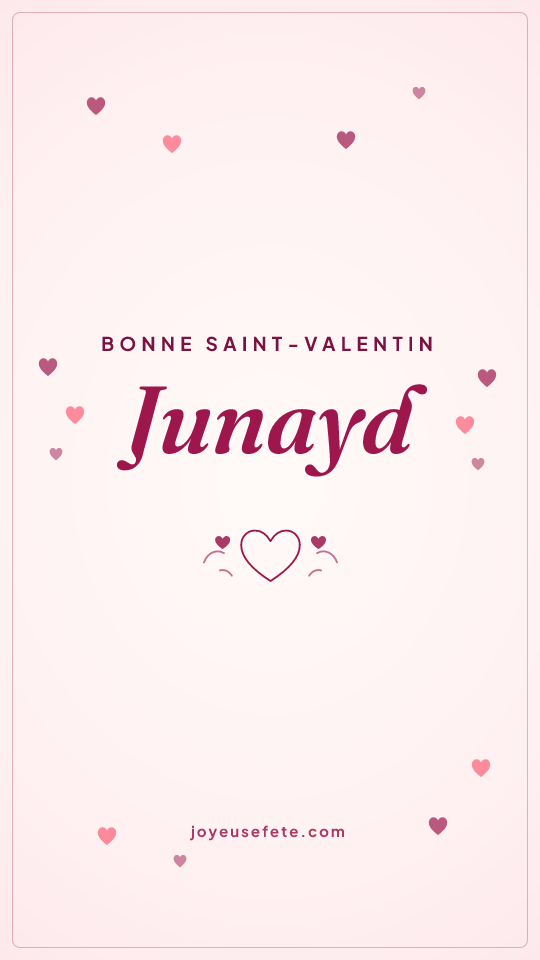 Image « Bonne Saint-Valentin Junayd » au format story