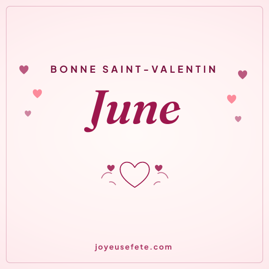 Image carrée « Bonne Saint-Valentin June » pour WhatsApp